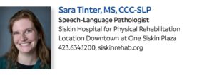 sara tinter ms ccc-slp speech-language pathologist siskin hospital for physical rehabilitation chattanooga