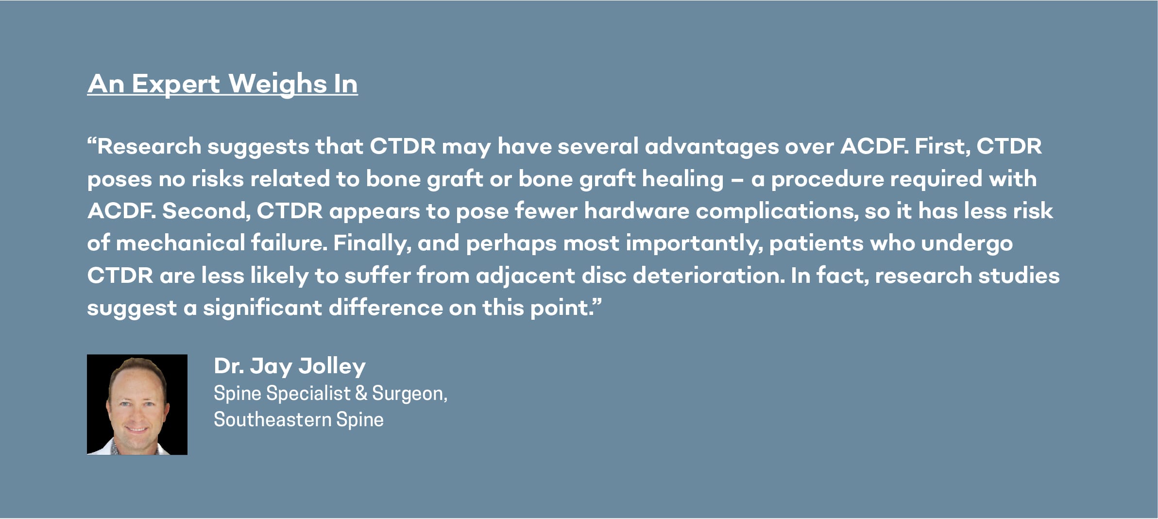 expert opinion on CTDR degenerative disc treatment in chattanooga from Dr. Jay Jolley