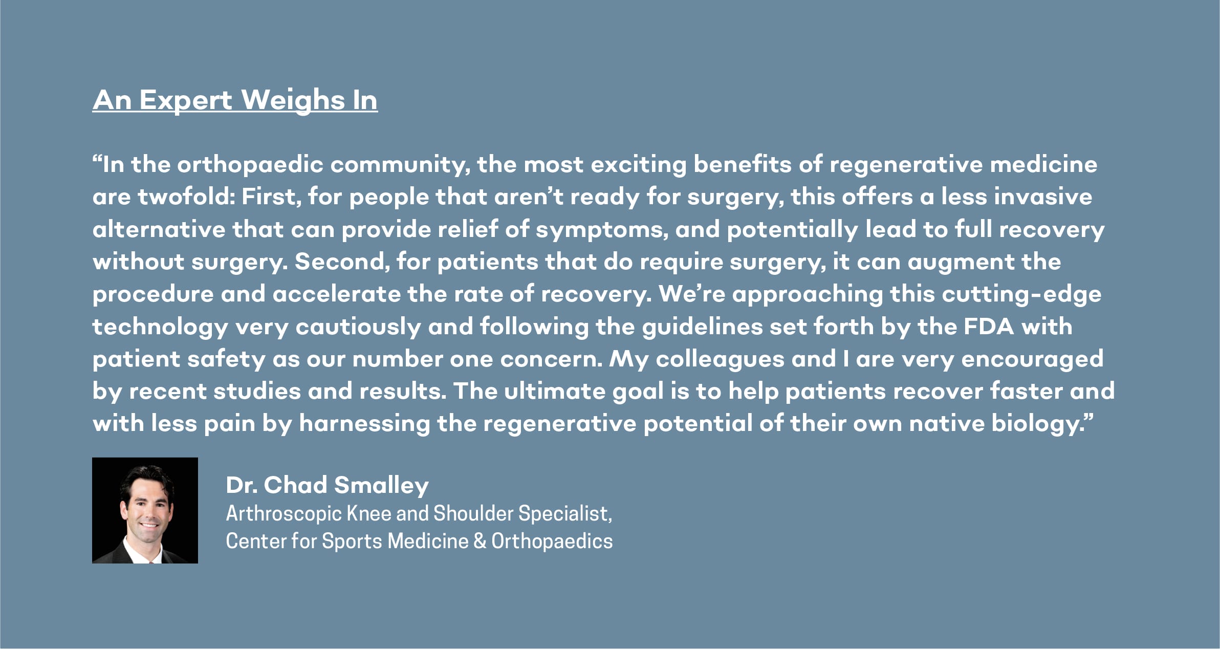 expert opinion about regenerative medicine from dr. chad smalley at center for sports medicine & orthopaedics
