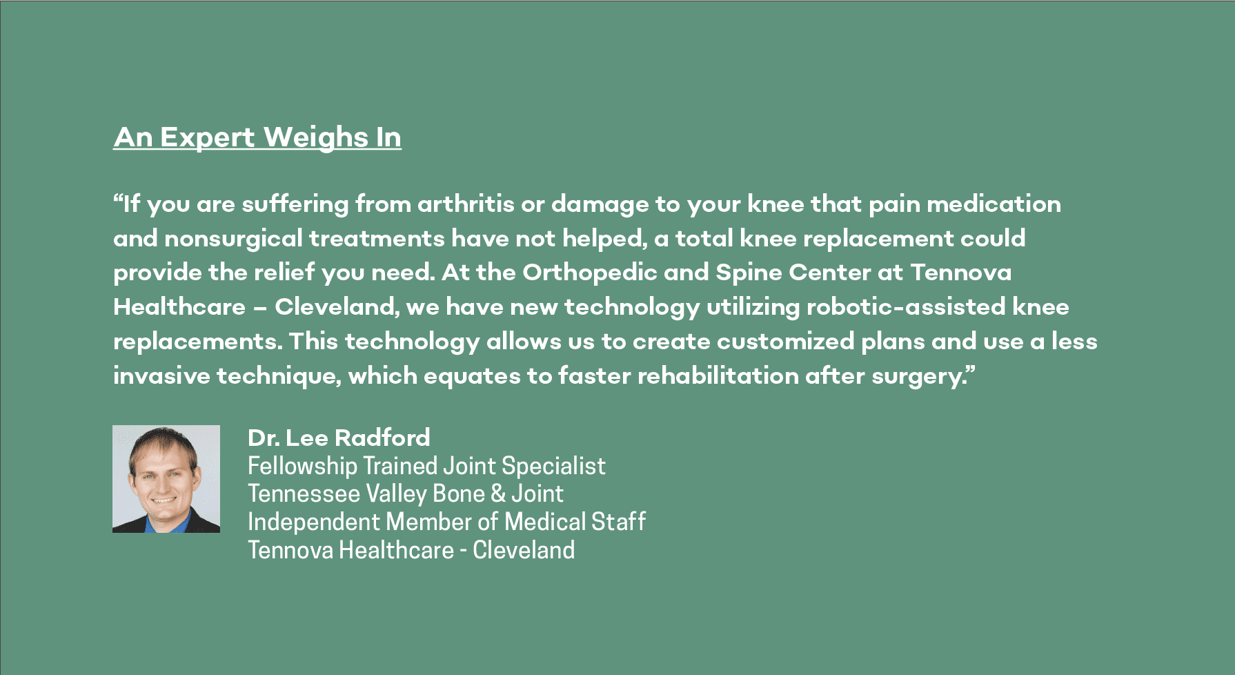 Doctor Lee Radford Fellowship trained joint specialist tennessee valley bone and joint independent member of medical staff tennova healthcare cleveland chattanooga
