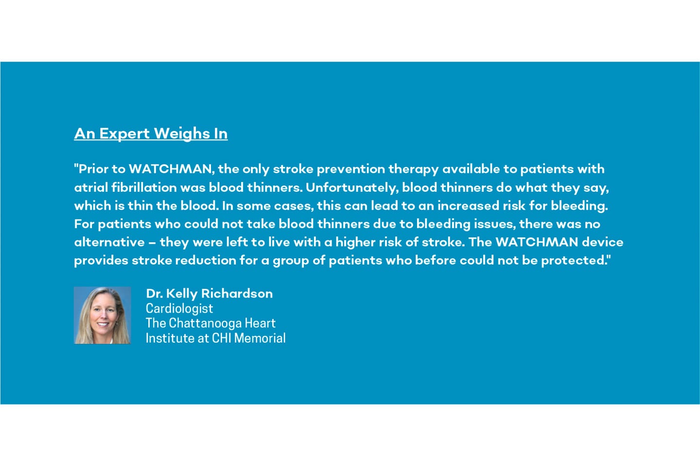 Dr. kelly richardson cardiologist chattanooga heart institute at CHI memorial expert opinion on watchman device