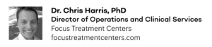 Dr. Chris Harris director of operations and clinical services at focus treatment centers in chattanooga