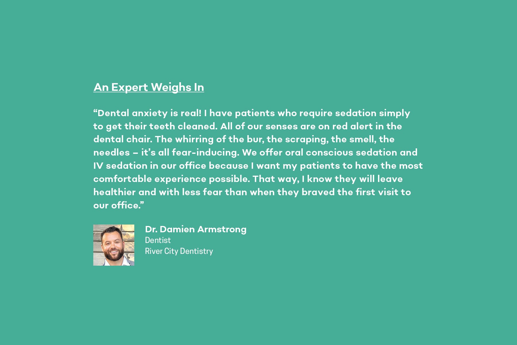 Expert quote from Dr. Damien Armstrong about dental anxity