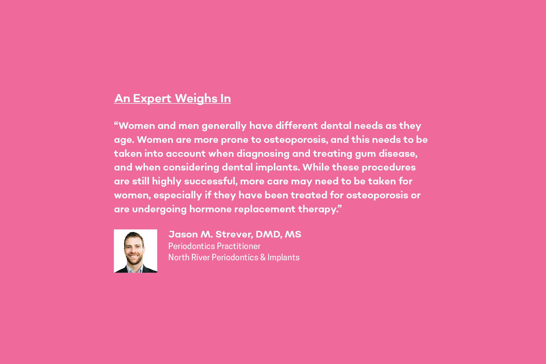 Jason M. Strever shares an expert opinion on dental implants for women